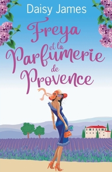 Paperback Freya et la Parfumerie de Provence [French] Book