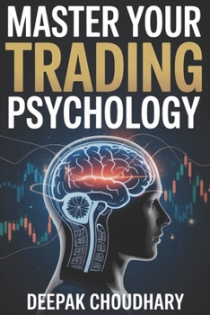 Paperback MASTER YOUR TRADING PSYCHOLOGY: Trade Without Fear Book