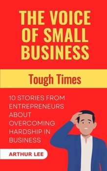 Paperback The Voice of Small Business: Tough Times Book