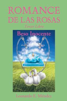 Paperback Romance de Las Rosas: Tercer Libro-Beso Inocente [Spanish] Book