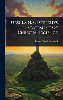 Hardcover Ursula N. Gestefeld's Statement Of Christian Science Book
