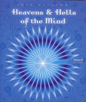 Paperback Heavens & Hells of the Mind, Volume IV: Lexicon Book