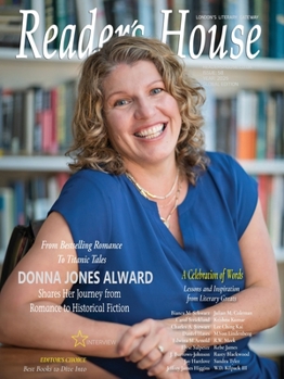 Reader's House Magazine Interview with Donna Jones Alward: Interviews with exceptional authors (Issue)