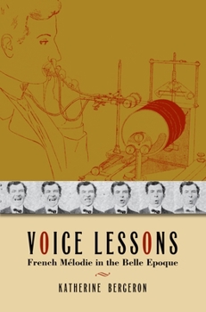 Hardcover Voice Lessons: French Mélodie in the Belle Epoque Book