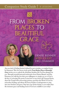 Paperback From Broken Places to Beautiful Grace Study Guide Book