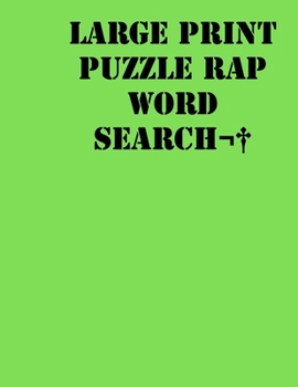 Large print puzzle Rap Word Search: large print puzzle book .8,5x11, matte cover, green,55 Music Activity Puzzle Book with solution