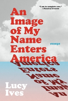 Paperback An Image of My Name Enters America: Essays Book