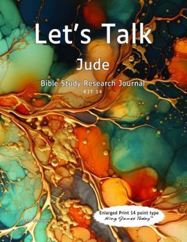 Paperback Let’s Talk Jude: Bible Study Research Journal KJT 14 Book