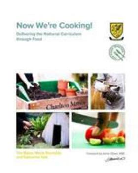 Paperback Now We're Cooking!: Delivering the National Curriculum Through Food Book
