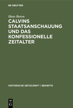Hardcover Calvins Staatsanschauung Und Das Konfessionelle Zeitalter [German] Book