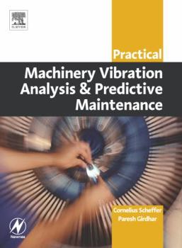 Paperback Practical Machinery Vibration Analysis and Predictive Maintenance Book
