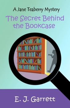 Paperback The Secret Behind the Bookcase: A Jane Teaberry Mystery Book