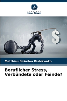 Paperback Beruflicher Stress, Verbündete oder Feinde? [German] Book
