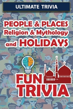 Paperback People & Places, Religion & Mythology and Holidays - Fun Trivia: Interesting Fun Quizzes with Challenging Trivia Questions and Answers about People & Book