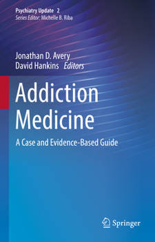 Hardcover Addiction Medicine: A Case and Evidence-Based Guide Book