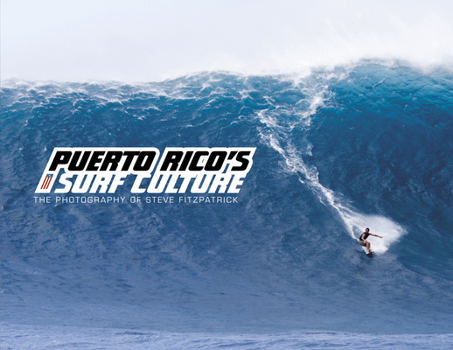 Hardcover Puerto Rico's Surf Culture: The Photography of Steve Fitzpatrick Book