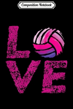 Composition Notebook: Womens Love Volleyball NewStyle s for girls  Journal/Notebook Blank Lined Ruled 6x9 100 Pages