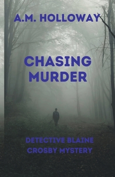 Chasing Murder: Detective Blaine Crosby Mystery