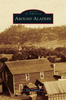 Around Aladdin - Book  of the Images of America: Wyoming