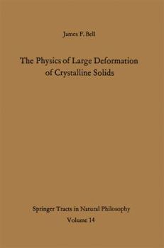 Paperback The Physics of Large Deformation of Crystalline Solids Book