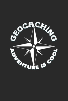 Geocaching adventure is cool: 6x9 Geocaching | lined | ruled paper | notebook | notes