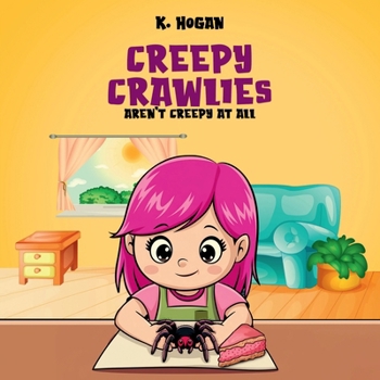 Paperback Creepy Crawlies Aren't Creepy at All Book