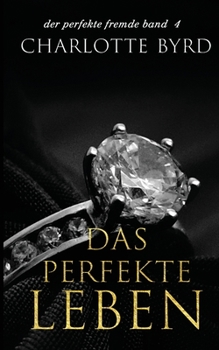 Das perfekte Leben