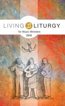 Paperback Living Liturgy(tm) for Music Ministers: Year B (2018) Book