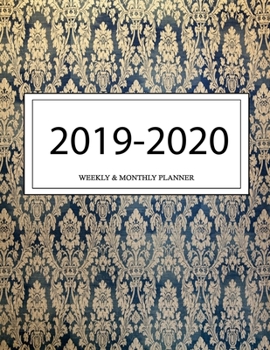 2019 - 2020 Weekly and Monthly Planner: Calendar Schedule + Organizer | Inspirational Quotes (2019-2020 Academic Planners