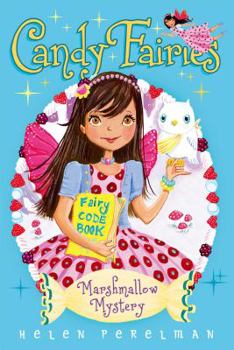 Marshmallow Mystery - Book #12 of the Candy Fairies