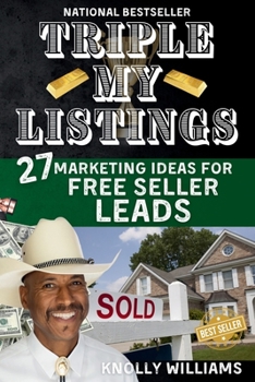 Paperback Triple My Listings: 27 Marketing Ideas for FREE SELLER LEADS Book