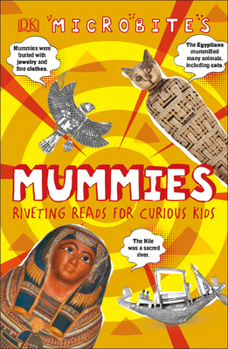 Paperback Microbites: Mummies: Riveting Reads for Curious Kids Book