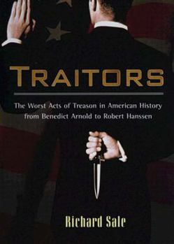 Paperback Traitors: 6the Worst Act of Treason in American History from Benedict Arnold to Robert Hans Book