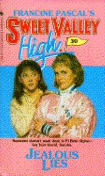 Jealous Lies - Book #30 of the Sweet Valley High