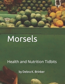 Paperback Morsels: Health and Nutrition Tidbits Book