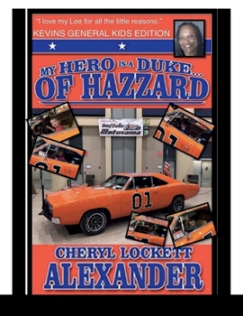 My Hero Is a Duke...of Hazzard Kevins General Kids Edition