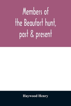 Members of the Beaufort Hunt, Past & Present