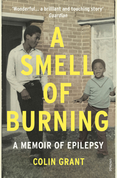 Paperback A Smell of Burning: A Memoir of Epilepsy Book