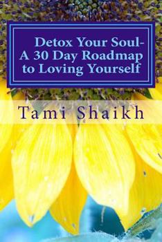 Paperback Detox Your Soul: A 30 Day Road Map to Loving Yourself Book