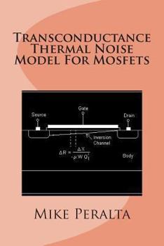 Paperback Transconductance Thermal Noise Model For Mosfets Book
