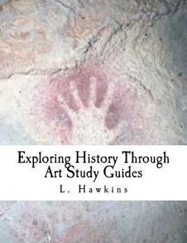 Paperback Exploring History through Art: Study Guides: Pre-Historic - Ancient Rome Book