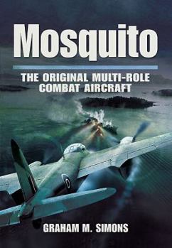 Hardcover Mosquito: The Original Multi-Role Combat Aircraft Book