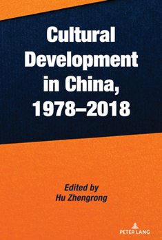 Hardcover Cultural Development in China, 1978-2018 Book