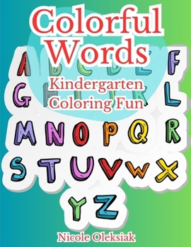 Paperback Colorful Words: Kindergarten Coloring Fun Book