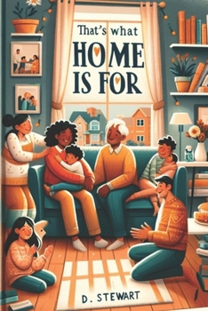 Paperback That's What Home is For Book