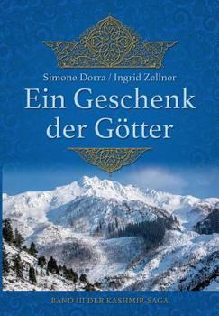 Paperback Ein Geschenk der Götter: Band III der Kashmir-Saga [German] Book