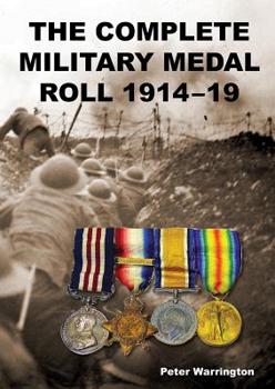 Paperback The Complete Military Medal Roll 1914-19: Volume 3 N-Z Book