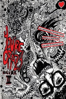 Paperback You're Crazy Volume Two: First-Hand Accounts of Surviving Trauma, Addiction & Mental Health from within the Punk Rock Scene Book