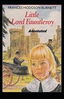 Paperback Little Lord Fauntleroy Annotated Book
