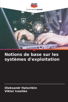 Paperback Notions de base sur les systèmes d'exploitation [French] Book